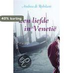 Een liefde in Venetië 9789045848914 A. di Robilant, Verzenden, Gelezen, A. di Robilant