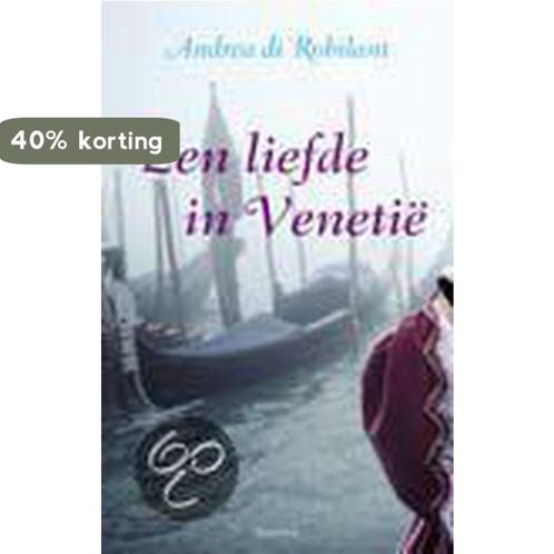 Een liefde in Venetië 9789045848914 A. di Robilant, Boeken, Literatuur, Gelezen, Verzenden