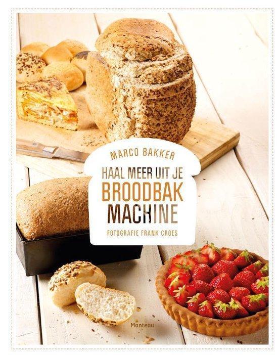 9789022330487 Haal meer uit je broodbakmachine, Boeken, Kookboeken, Zo goed als nieuw, Verzenden