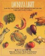 Louisiana Light - Low-Fat, Low-Calorie, Low-Cholesterol, and, Boeken, Verzenden, Zo goed als nieuw, Roy F.