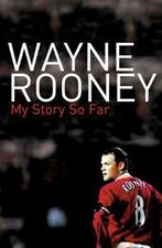 Wayne Rooney: My Story So Far by Wayne Rooney (Paperback), Verzenden, Gelezen, Wayne Rooney