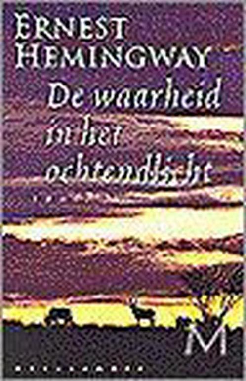 WAARHEID IN HET OCHTENDLICHT 9789029065399 E. Hemingway, Boeken, Romans, Gelezen, Verzenden