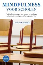 Mindfulness voor scholen 9789056703530 Trees van Hennik, Boeken, Verzenden, Gelezen, Trees van Hennik