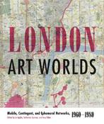 London Art Worlds: Mobile, Contingent, and Ephemeral, Verzenden, Nieuw