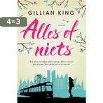 Alles of niets! 9789020536737 Gillian King, Boeken, Verzenden, Zo goed als nieuw, Gillian King