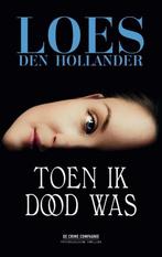 Toen ik dood was 9789461094827 Loes den Hollander, Verzenden, Gelezen, Loes den Hollander