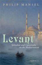 Levant 9780719567087 Philip Mansel, Boeken, Verzenden, Gelezen, Philip Mansel