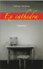 EX CATHEDRA 9789055603374 A. Verbree, Verzenden, Gelezen, A. Verbree
