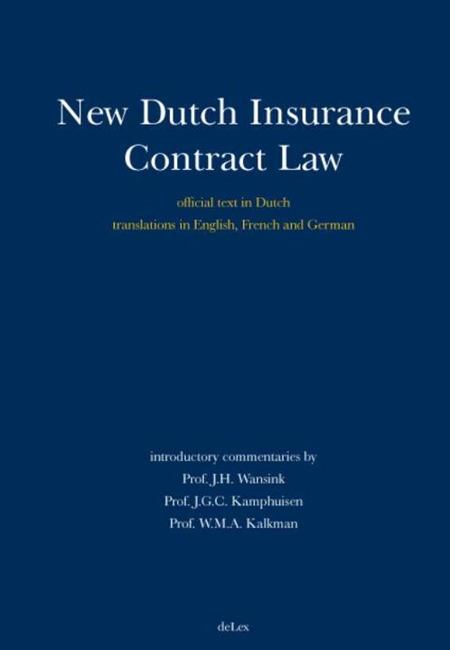 New Dutch Insurance Contract Law 9789086920037 J.H. Wansink, Boeken, Wetenschap, Zo goed als nieuw, Verzenden