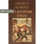 De gelukkige schizo / Grote ABC / 529 9789029527187, Boeken, Verzenden, Gelezen, Gerrit Komrij