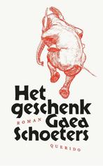 9789025318604 Het geschenk Gaea Schoeters, Verzenden, Nieuw, Gaea Schoeters