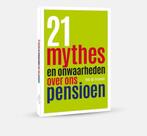21 mythes en onwaarheden over ons pensioen 9789492500717, Verzenden, Zo goed als nieuw, Rob de Brouwer