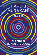 Mannen zonder vrouw 9789025446604 Haruki Murakami, Boeken, Literatuur, Verzenden, Gelezen, Haruki Murakami