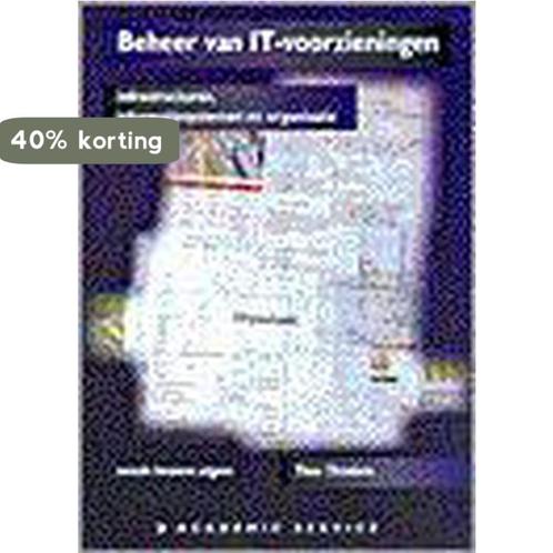 BEHEER VAN IT-VOORZIENINGEN 2E 9789039510858 Theo Thiadens, Boeken, Informatica en Computer, Zo goed als nieuw, Verzenden