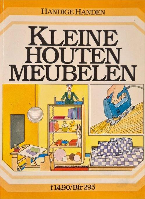Handige handen - kleine houten meubelen 8710952477912, Boeken, Overige Boeken, Gelezen, Verzenden