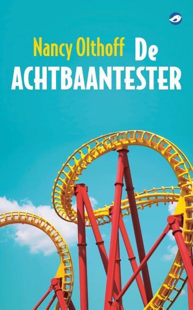 De achtbaantester 9789493081536 Nancy Olthoff, Boeken, Romans, Gelezen, Verzenden