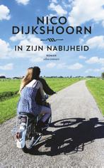 In zijn nabijheid 9789025442903 Nico Dijkshoorn, Boeken, Verzenden, Zo goed als nieuw, Nico Dijkshoorn