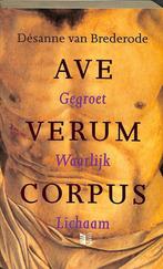 Ave Verum Corpus / Singel pockets 9789041300126, Boeken, Verzenden, Gelezen, Désanne van Brederode