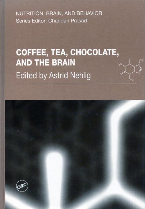 Coffee, Tea, Chocolate, and the Brain - Astrid Nehlig - 9780, Boeken, Psychologie, Verzenden