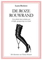De roze rouwrand 9789402118704 Laura Bochove, Boeken, Literatuur, Gelezen, Laura Bochove, Verzenden
