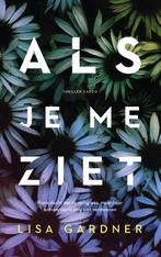 Als je me ziet / D.D. Warren / 11 9789403108414 Lisa Gardner, Verzenden, Zo goed als nieuw, Lisa Gardner