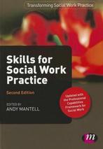 9781446267332 Skills for Social Work Practice | Tweedehands, Boeken, Verzenden, Zo goed als nieuw, Andy Mantell