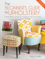 9781446305324 The Beginners Guide to Upholstery, Verzenden, Nieuw, Vicky Grubb