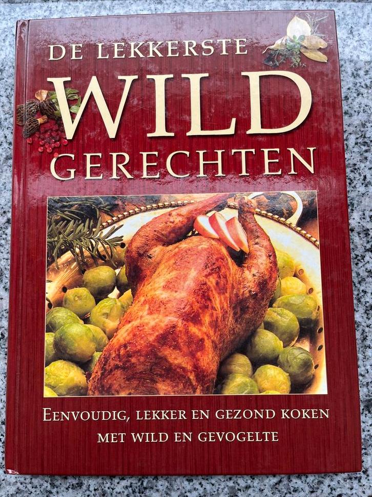 De lekkerste wildgerechten, Boeken, Kookboeken, Nederland en België, Gelezen, Voorgerechten en Soepen, Hoofdgerechten, Tapas, Hapjes en Dim Sum