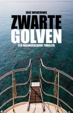 Zwarte golven 9789492495662 Eric Wewerinke, Boeken, Verzenden, Zo goed als nieuw, Eric Wewerinke