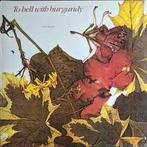 LP gebruikt - To Hell With Burgundy - Earthbound, Zo goed als nieuw, Verzenden
