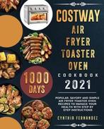 9781803432182 COSTWAY Air Fryer Toaster Oven Cookbook 2021, Verzenden, Nieuw, Cynthia Fernandez