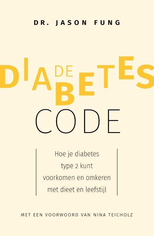 De diabetes-code 9789057125300 Jason Fung, Boeken, Gezondheid, Dieet en Voeding, Zo goed als nieuw, Verzenden
