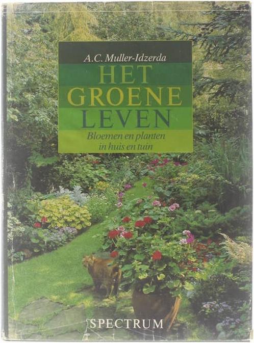 Het groene leven : bloemen en planten in huis en tuin, Boeken, Overige Boeken, Gelezen, Verzenden