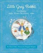 Little Grey Rabbit: Little Grey Rabbit: Squirrel Goes, Gelezen, The Alison Uttley Literary Property Trust and the Trustees of the Estate of the Late Margaret Mary