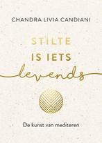 9789021579849 Stilte is iets levends | Tweedehands, Verzenden, Zo goed als nieuw, Chandra Livia Candiani