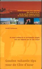 Gouden vakantie tips voor de cote dazur 9789080659230, Verzenden, Gelezen, A. Verhoeven