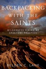 9780199927814 Backpacking with the Saints, Boeken, Verzenden, Nieuw, Belden C Lane