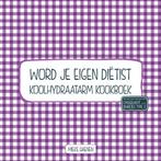 Koolhydraatarm kookboek / Word je eigen dietist Mieke Daenen, Boeken, Kookboeken, Verzenden, Gelezen, Mieke Daenen