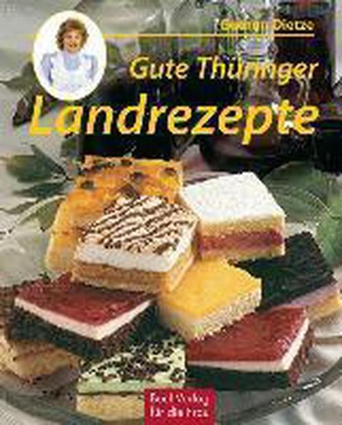 Gute Thüringer Landrezepte 9783897981027 Gudrun Dietze, Boeken, Overige Boeken, Gelezen, Verzenden