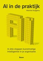 9789024444168 AI in de praktijk | Tweedehands, Verzenden, Zo goed als nieuw, Hennie Huijgens