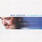 cd - Max Groove - Its A Beautiful Day, Verzenden, Zo goed als nieuw