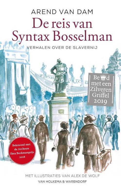 De reis van Syntax Bosselman 9789000359158 Arend van Dam, Boeken, Kinderboeken | Jeugd | 10 tot 12 jaar, Zo goed als nieuw, Verzenden