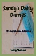 Sandys Daily Diaries: 101 days of social distancing by, Gelezen, Sandy Thomson, Verzenden