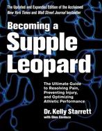 9781628600834 Becoming A Supple Leopard | Tweedehands, Verzenden, Zo goed als nieuw, Kelly Starrett