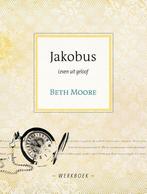 Jakobus 9789491844959 Beth Moore, Boeken, Godsdienst en Theologie, Verzenden, Zo goed als nieuw, Beth Moore