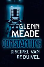 Constantine, discipel van de duivel 9789026985942 G. Meade, Boeken, Verzenden, Gelezen, G. Meade