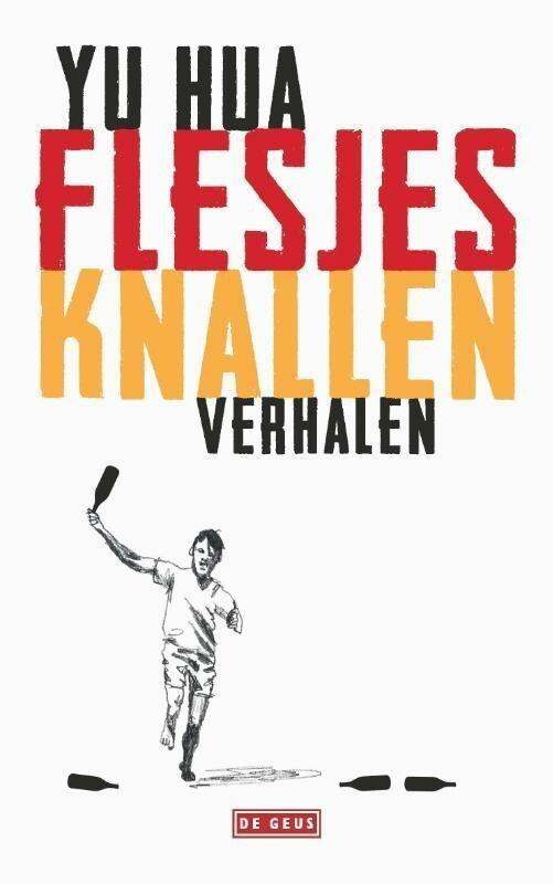 Flesjes knallen (9789044540246, Hua Yu), Boeken, Romans, Nieuw, Verzenden
