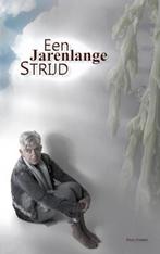 Een jarenlange strijd 9789403602639 Roos Smeets, Verzenden, Zo goed als nieuw, Roos Smeets