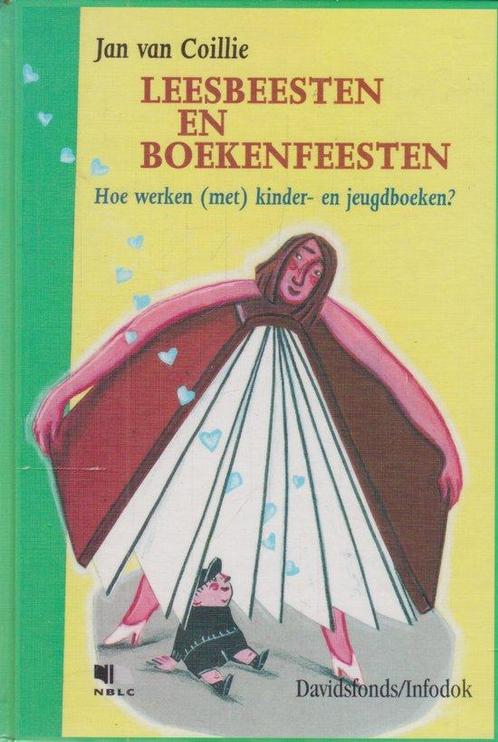 Leesbeesten En Boekenfeesten 9789054831891 Jan van Coillie, Boeken, Wetenschap, Gelezen, Verzenden