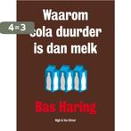 Waarom cola duurder is dan melk 9789038801926 Bas Haring, Boeken, Verzenden, Gelezen, Bas Haring